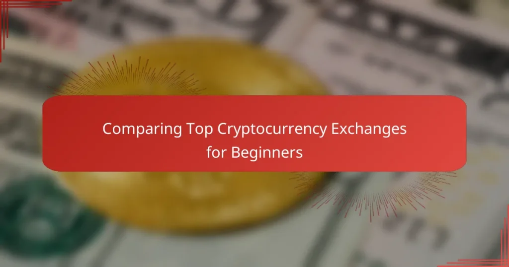 Comparing Top Cryptocurrency Exchanges for Beginners
