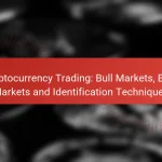 Cryptocurrency Trading: Bull Markets, Bear Markets and Identification Techniques