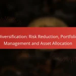 Diversification: Risk Reduction, Portfolio Management and Asset Allocation