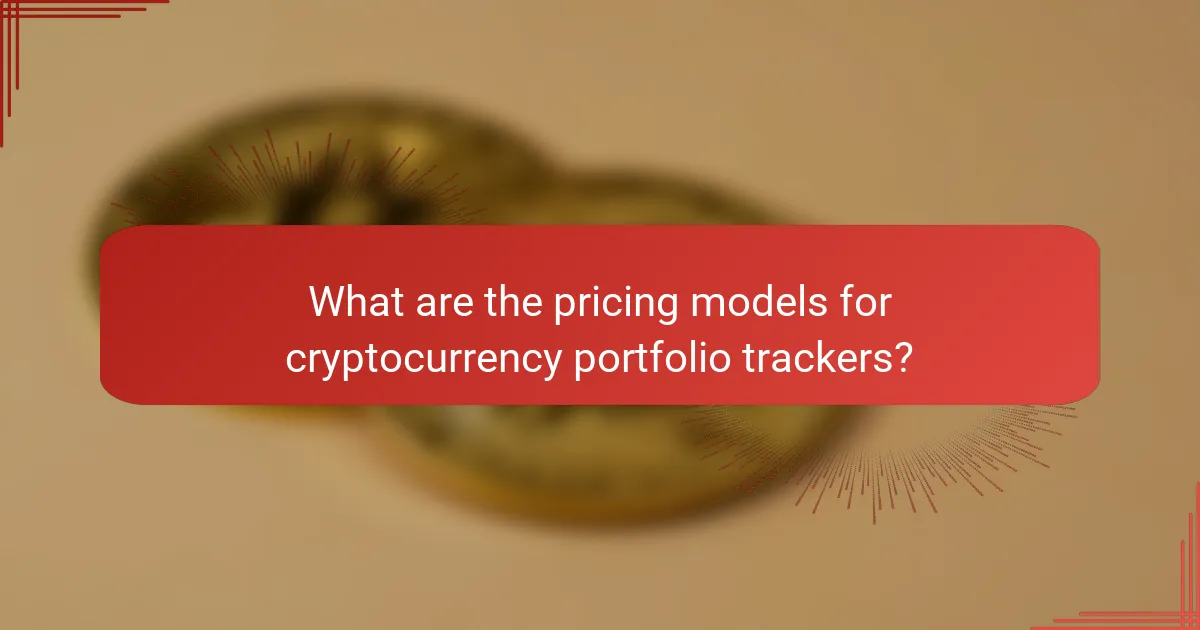 What are the pricing models for cryptocurrency portfolio trackers?